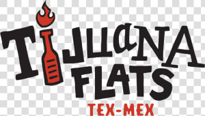 Tijuana Flats Tex Mex  HD Png Download