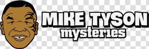 Mike Tyson Mysteries   Mike Tyson Mysteries Logo  HD Png Download