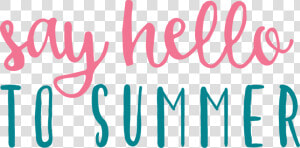 Say Hello To Summer Svg Cut File   Calligraphy  HD Png Download