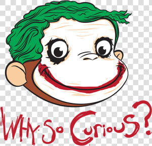 Curious George Joker Clipart   Png Download   So Serious Curious George  Transparent Png