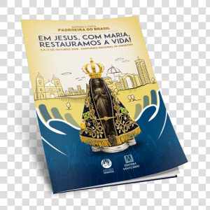 Novena Nossa Senhora Aparecida Santuário Nacional   Nossa Senhora Aparecida Png  Transparent Png