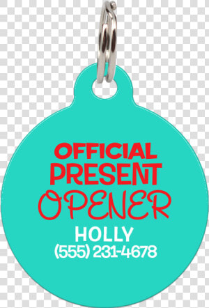 Aqua Official Present Opener Funny Dog Id Tag For Pets  HD Png Download