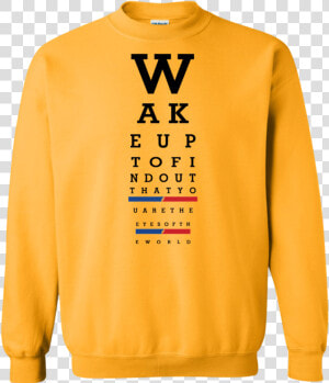 Wake Up Eye Chart Pullover Sweatshirt 8 Oz   Sweatshirt  HD Png Download