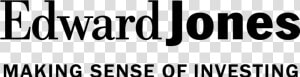 Edward Jones   Edward Jones Making Sense Of Investing Logo  HD Png Download