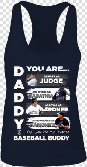 Daddy You Are Baseball Buddy Aaron Judge Fan Shirt   T shirt  HD Png Download