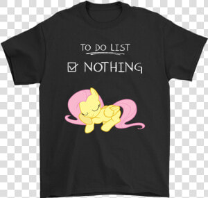 To Do List Nothing Fluttershy My Little Pony Shirts   Funny Nfl Shirts  HD Png Download