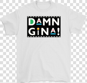 Damn Gina Shirt 90s Sitcom T Shirts Damn Gina Mug Martin   Active Shirt  HD Png Download