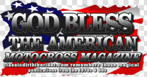 God Bless The American Motocross Magazine Britain    Graphics  HD Png Download