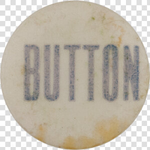 Button Faded Text Elf Referential Button Museum   Circle  HD Png Download