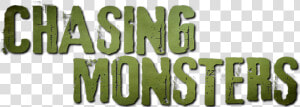 Chasing Monsters   Chasing Monsters Logo  HD Png Download