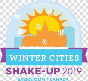 Shake Up 2018 Saskatoon   Winter Cities Shakeup  HD Png Download