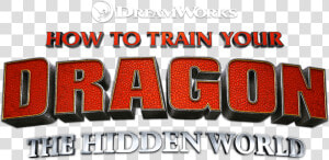 Dreamworks Animation   Train Your Dragon Hidden World Logo Transparent  HD Png Download