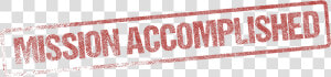 Transparent Mission Accomplished Png   Png Mission Accomplished Transparent  Png Download