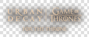 Urban Decay X Game Of Thrones Logo  HD Png Download