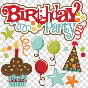 Birthday Party Svg Files Birthday Svg Files Birthday  HD Png Download