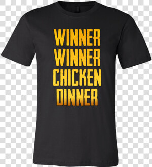 Winner Winner Chicken Dinner T shirt   Active Shirt  HD Png Download