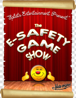 The E  Safety Game Show Splats Entertainment Poster   Smiley  HD Png Download