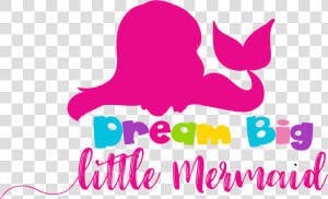 Dream Big Little Mermaid Cutting Files Svg  Dxf  Pdf    Free Little Mermaid Clipart For Cricut  HD Png Download