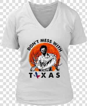 Leatherface Don T Mess With Texas Halloween Shirt   Unicorn Shirts For Moms  HD Png Download