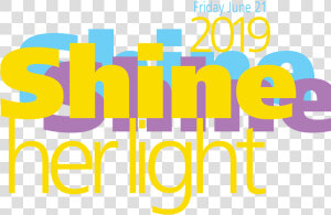 Shine Her Light Friday June 21   Graphic Design  HD Png Download