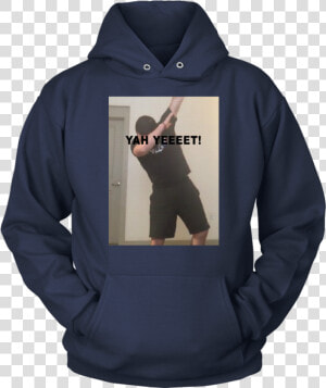 Yah Yeet Shirt  HD Png Download