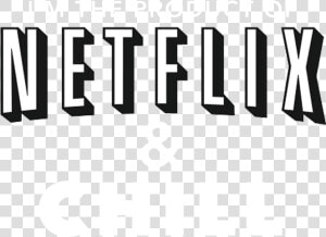 Netflix And Chill Png   Png Download   Netflix  Transparent Png