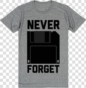 Never Forget   Active Shirt  HD Png Download