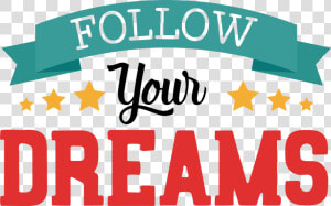 Follow Your Dreams Svg Cut File   Follow Your Dreams Png  Transparent Png