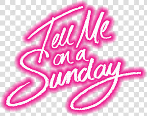 Tell Me On A Sunday   Tell Me On A Sunday Logo  HD Png Download