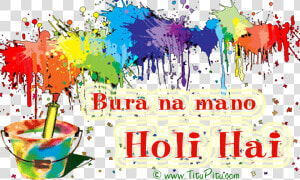 Holi Advance Shayari In Hindi Khana Pina Rang Udana   Colour Splash Transparent Background  HD Png Download