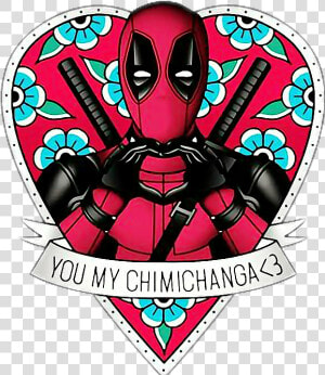 Deadpool You My Chimichanga  HD Png Download