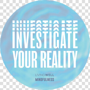 Investigate   Reality   Circle  HD Png Download