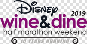 Disney Wine  amp  Dine Half Marathon Weekend   Disney Wine And Dine 2019  HD Png Download