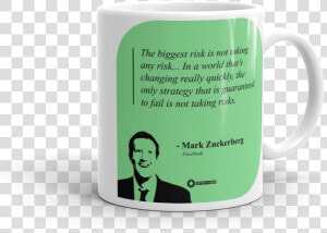 Mark Zuckerberg Guaranteed Failure Is Not Taking Risk   Coffee Cup  HD Png Download