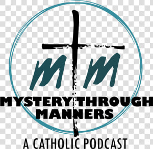 Mystery Through Manners Podcast   Question Everything  HD Png Download