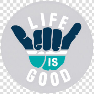 Hang Loose Sticker   Hang Loose Life Is Good  HD Png Download