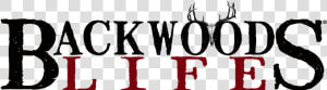 Backwoods Life   Png Download   Calligraphy  Transparent Png