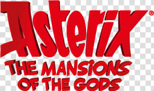 The Mansions Of The Gods   Asterix The Mansions Of The Gods Logo  HD Png Download