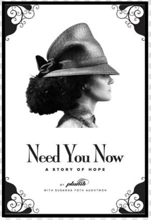 Need You Now Plumb  HD Png Download