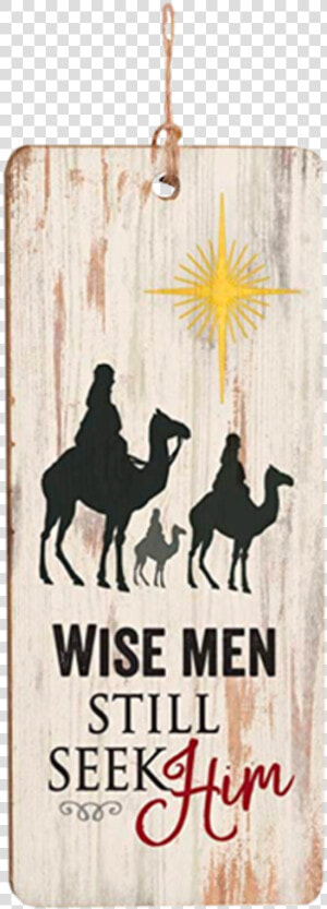 Wise Men Still Seek Him  HD Png Download