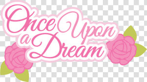 Transparent Dream Clipart   Once Upon A Dream Png  Png Download