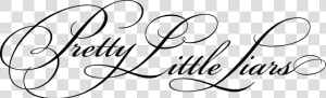 Pretty Little Liars Scritta  HD Png Download