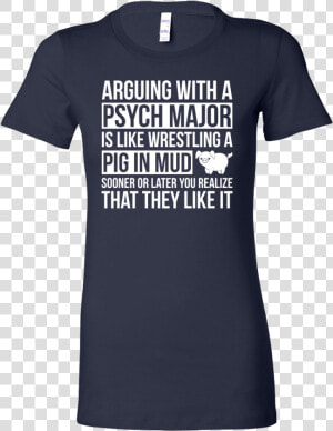 Arguing With A Psych Major Is Like Wrestling A Pig   Harry Potter 2020 Shirts  HD Png Download