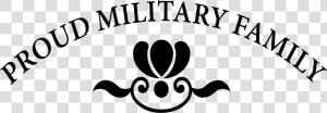 Proud Military Family   Emblem  HD Png Download