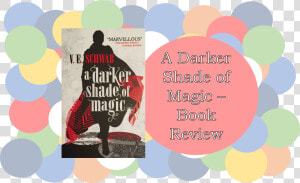 Darker Shade Of Magic  HD Png Download