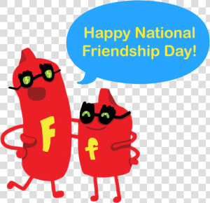 It S National Friendship Day Make Sure You Let Your   Cartoon  HD Png Download