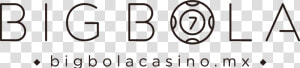 Big Bola Casinos   Big Bola Casino Logo  HD Png Download