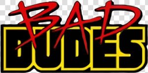 Bad Dudes Logo   Bad Dudes Vs Dragonninja Logo  HD Png Download