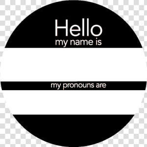 My Name And Pronouns   Button Templates Hello My Pronouns  HD Png Download