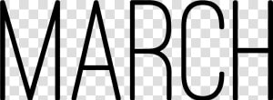 The Word March Png   March Word Black And White  Transparent Png